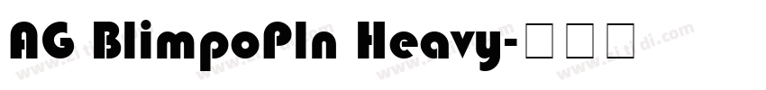 AG BlimpoPln Heavy字体转换